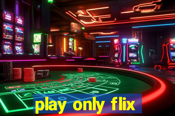 play only flix